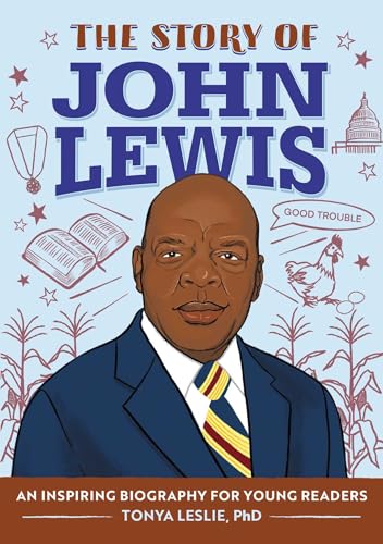 Stock image for The Story of John Lewis: An Inspiring Biography for Young Readers (The Story of: Inspiring Biographies for Young Readers) for sale by Books-FYI, Inc.