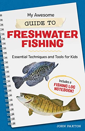 Beispielbild fr My Awesome Guide to Freshwater Fishing : Essential Techniques and Tools for Kids zum Verkauf von Better World Books