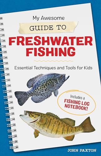 Stock image for My Awesome Guide to Freshwater Fishing: Essential Techniques and Tools for Kids for sale by ThriftBooks-Atlanta