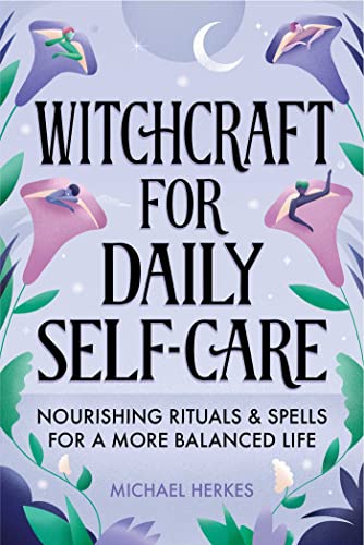 9781648769122: Witchcraft for Daily Self-Care: Nourishing Rituals and Spells for a More Balanced Life