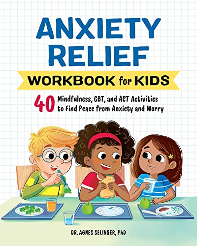 Stock image for Anxiety Relief Workbook for Kids: 40 Mindfulness, CBT, and ACT Activities to Find Peace from Anxiety and Worry (Health and Wellness Workbooks for Kids) for sale by HPB Inc.