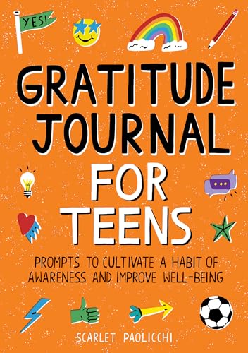 Imagen de archivo de Gratitude Journal for Teens: Prompts to Cultivate a Habit of Awareness and Improve Well-being a la venta por BooksRun