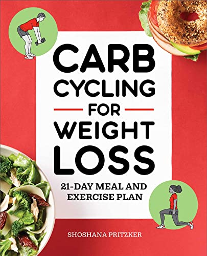 Stock image for Carb Cycling for Weight Loss: 21-Day Meal and Exercise Plan for sale by BooksRun
