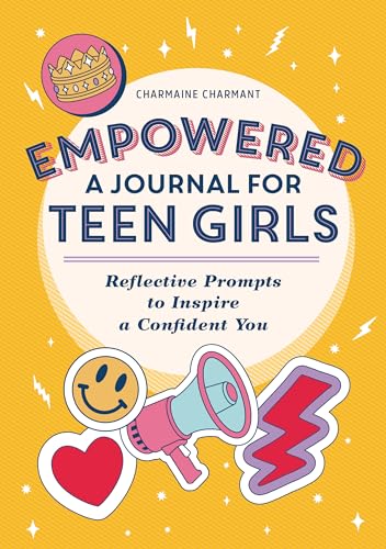 Stock image for Empowered: A Journal for Teen Girls: Reflective Prompts to Inspire a Confident You for sale by SecondSale