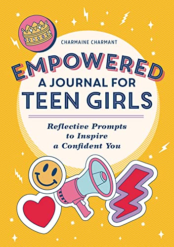 Stock image for Empowered: A Journal for Teen Girls: Reflective Prompts to Inspire a Confident You for sale by SecondSale