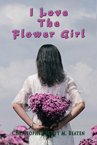 Stock image for I Love the Flower Girl for sale by Bookmonger.Ltd