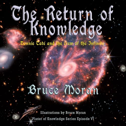 Imagen de archivo de The Return of Knowledge: Dannie Tate and the crew of the Infinity a la venta por GreatBookPrices