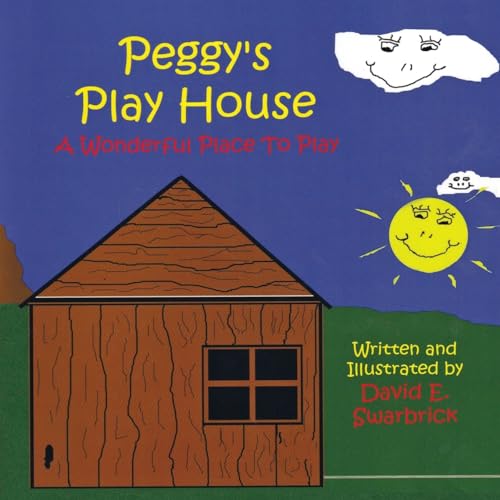 Beispielbild fr Peggy's Play House A Wonderful Place to Play zum Verkauf von GreatBookPrices