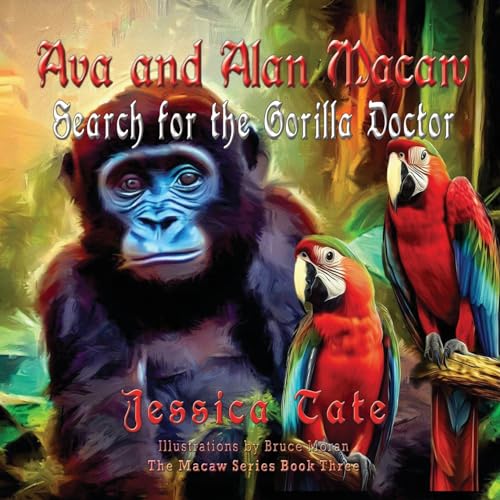 Imagen de archivo de Ava and Alan Macaw Search for the Gorilla Doctor a la venta por GreatBookPrices
