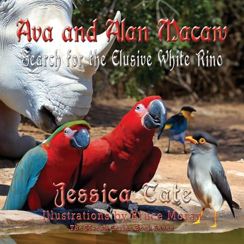 Imagen de archivo de Ava and Alan Macaw Search for the Elusive White Rino a la venta por GreatBookPrices