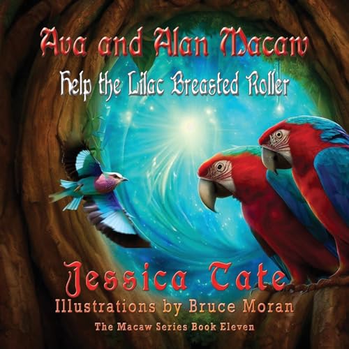 Imagen de archivo de Ava and Alan Macaw Help a Lilac Breasted Roller a la venta por GreatBookPrices