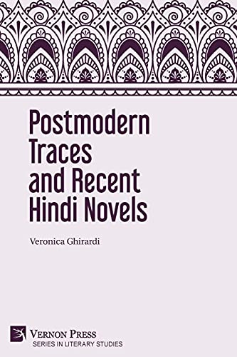 Imagen de archivo de Postmodern Traces and Recent Hindi Novels (Literary Studies) a la venta por Chiron Media