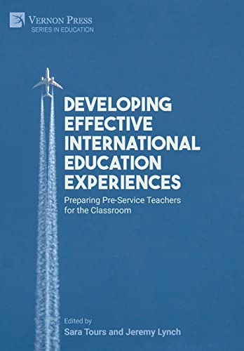 Stock image for Developing Effective International Education Experiences: Preparing Pre-Service Teachers for the Classroom for sale by TextbookRush