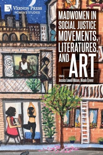 9781648896835: Madwomen in Social Justice Movements, Literatures, and Art (Women's Studies)