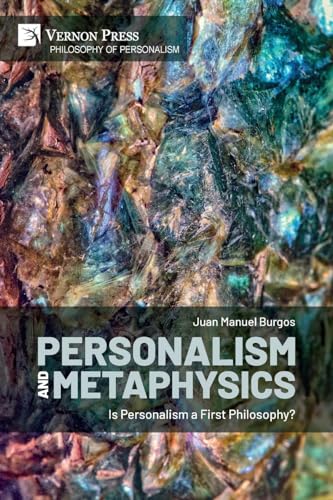 Stock image for Personalism and Metaphysics: Is Personalism a First Philosophy? for sale by GreatBookPrices