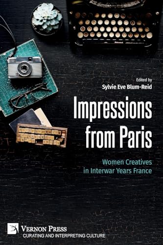 Stock image for Impressions from Paris: Women Creatives in Interwar Years France (Paperback) for sale by Grand Eagle Retail