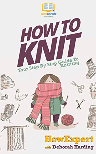 9781648910074: How To Knit: Your Step By Step Guide To Knitting