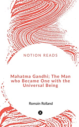 Stock image for Mahatma Gandhi; The Man who Became One with the Universal Being for sale by Books Unplugged