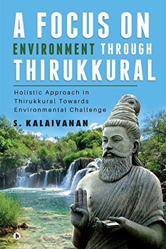 9781648926631: A Focus on Environment Through Thirukkural: Holistic Approach in Thirukkural Towards Environmental Challenge