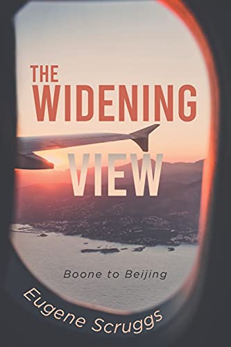 Beispielbild fr The Widening View: Boone to Beijing zum Verkauf von PlumCircle