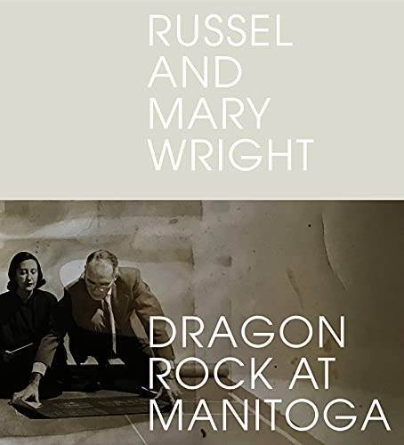 Beispielbild fr Russel and Mary Wright: Dragon Rock at Manitoga zum Verkauf von Brook Bookstore