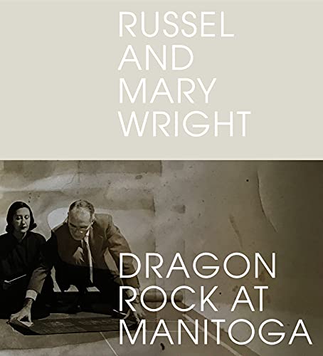 9781648960192: Russel and Mary Wright Dragon Rock at Manitoga /anglais