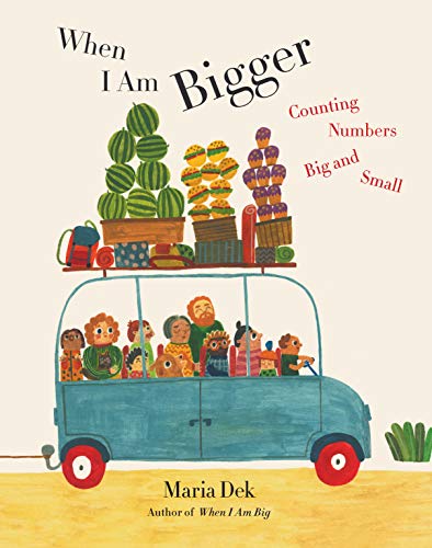 Stock image for When I Am Bigger: Counting Numbers Big and Small for sale by Goodwill Books