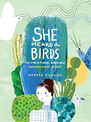 Beispielbild fr She Heard the Birds : The Story of Florence Merriam Bailey zum Verkauf von Better World Books