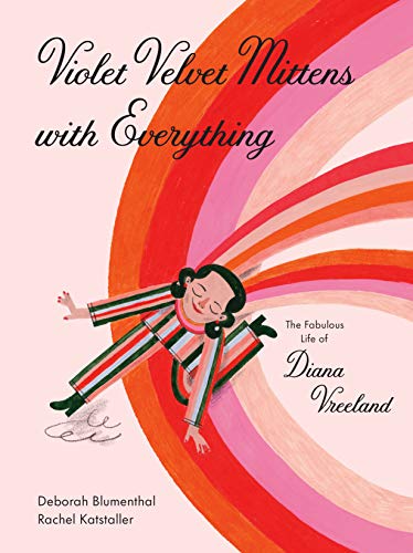 Beispielbild fr Violet Velvet Mittens with Everything: The Fabulous Life of Diana Vreeland zum Verkauf von Magers and Quinn Booksellers
