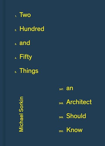 Beispielbild fr Two Hundred and Fifty Things an Architect Should Know zum Verkauf von Bookoutlet1