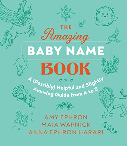 Beispielbild fr The Amazing Baby Name Book: A (Possibly) Helpful and Slightly Amusing Guide from A-Z zum Verkauf von SecondSale