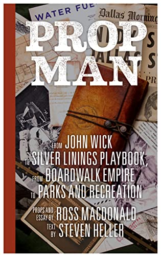 Stock image for Prop Man: From John Wick to Silver Linings Playbook, from Boardwalk Empire to Parks and Recreation for sale by Bookoutlet1