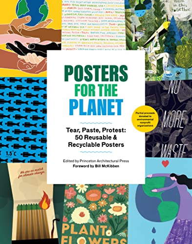Imagen de archivo de Posters for the Planet: Tear, Paste, Protest: 50 Reusable and Recyclable Posters a la venta por PlumCircle