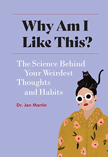 Stock image for Why Am I Like This?: The Science Behind Your Weirdest Thoughts and Habits for sale by ThriftBooks-Atlanta