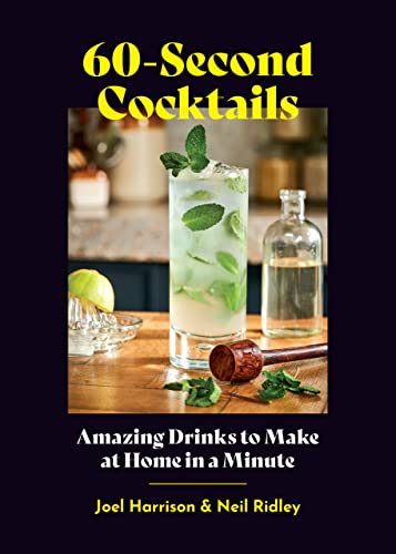 Beispielbild fr 60-Second Cocktails: Amazing Drinks to Make at Home in a Minute zum Verkauf von Buchpark