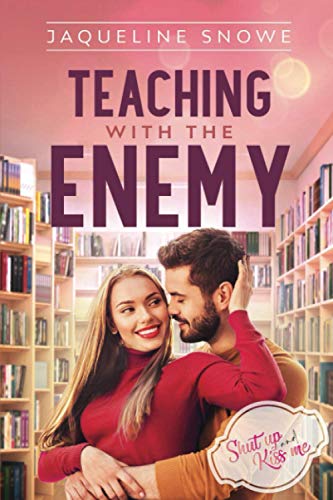 Beispielbild fr Teaching with the Enemy (Shut Up and Kiss Me) zum Verkauf von California Books