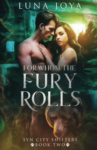 Beispielbild fr For Whom the Fury Rolls: a paranormal shifter romance (Syn City Shifters) zum Verkauf von Books Unplugged