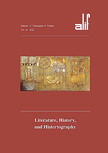 Beispielbild fr Alif 41: Journal of Comparative Poetics: Literature, History, and Historiography zum Verkauf von Book Outpost
