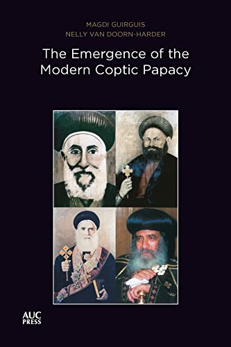 9781649032454: The Emergence of the Modern Coptic Papacy (The Popes of Egypt)