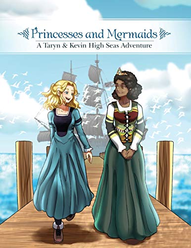Stock image for Princesses and Mermaids: A Taryn and Kevin High Seas Adventure for sale by SecondSale