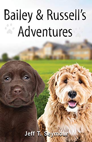 Imagen de archivo de Bailey & Russell's Adventures a la venta por Lucky's Textbooks