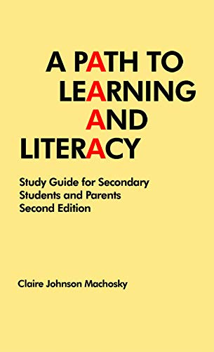 Beispielbild fr A Path to Learning and Literacy: Study Guide for Secondary Students and Parents (Second Edition) zum Verkauf von Wonder Book