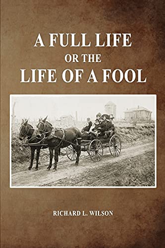 Stock image for A Full Life or the Life of a Fool for sale by GreatBookPricesUK