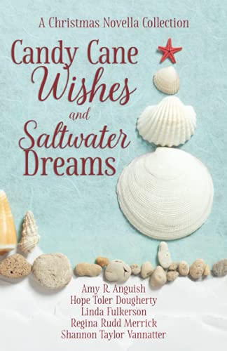 Stock image for Candy Cane Wishes and Saltwater Dreams: A Christmas Novella Collection for sale by SecondSale