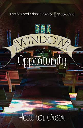 

Window of Opportunity (The Stained-glass Legacy)