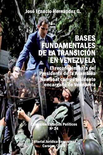 Stock image for Bases Fundamentales de la Transici n En Venezuela.: El reconocimiento del Presidente de la Asamblea Nacional como Presidente encargado de Venezuela for sale by ThriftBooks-Atlanta