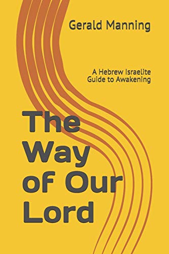 Stock image for The Way of Our Lord: A Hebrew Israelite Guide to Awakening for sale by Lucky's Textbooks