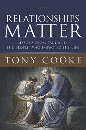 9781649216465: Relationships Matter: Lessons from Paul and the People Who Impacted His Life