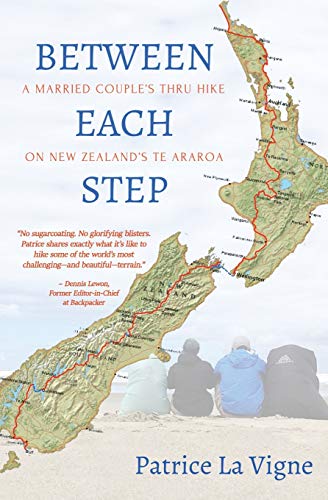 Imagen de archivo de Between Each Step: A Married Couples Thru Hike On New Zealands Te Araroa a la venta por Goodwill Books