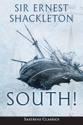 Stock image for South! (Annotated): The Story of Shackleton's Last Expedition 1914-1917 for sale by GF Books, Inc.